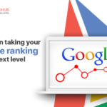 Guide on taking your Google ranking to the next level